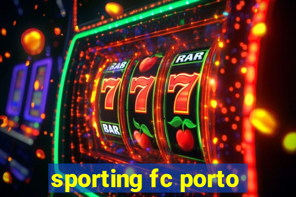 sporting fc porto