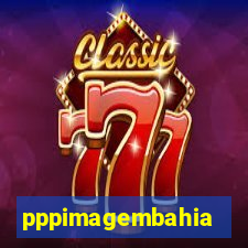 pppimagembahia