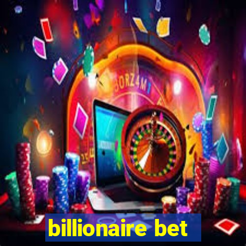 billionaire bet