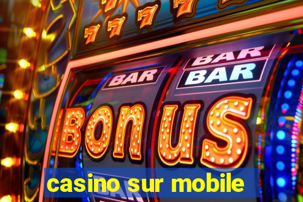 casino sur mobile