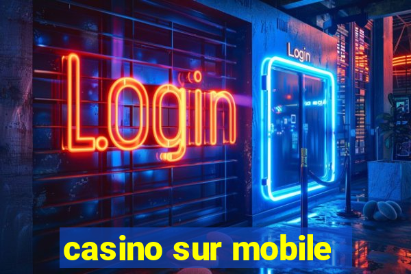 casino sur mobile