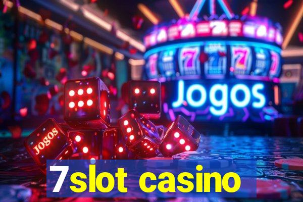 7slot casino