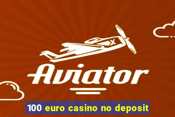 100 euro casino no deposit