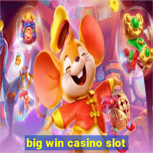 big win casino slot