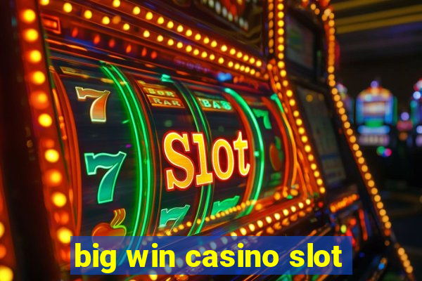 big win casino slot