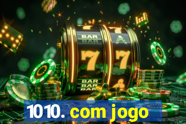 1010. com jogo