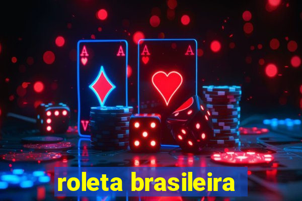 roleta brasileira