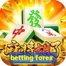 betting forex