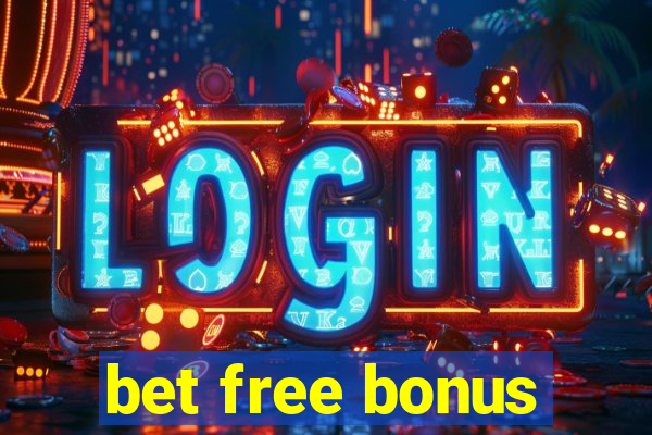 bet free bonus