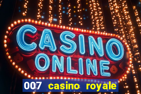 007 casino royale online leyendado