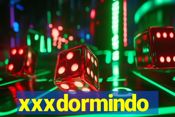 xxxdormindo