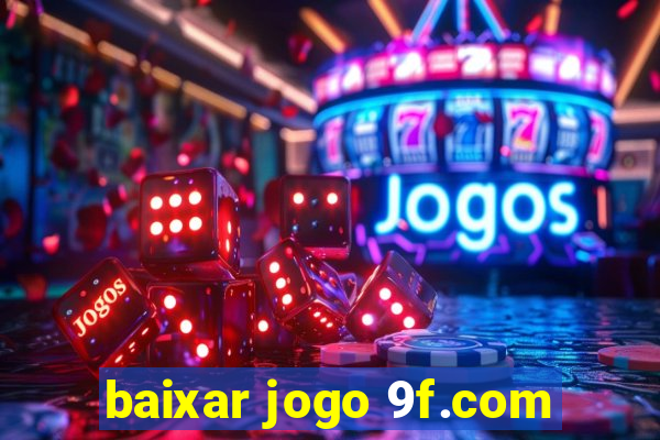 baixar jogo 9f.com