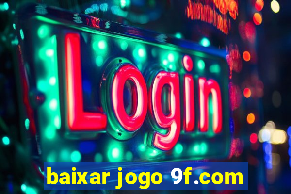 baixar jogo 9f.com