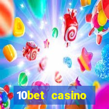 10bet casino welcome bonus