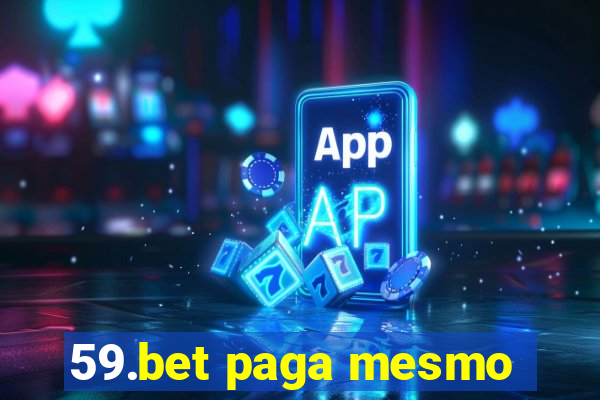 59.bet paga mesmo