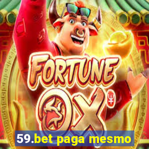 59.bet paga mesmo