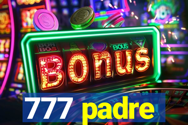 777 padre