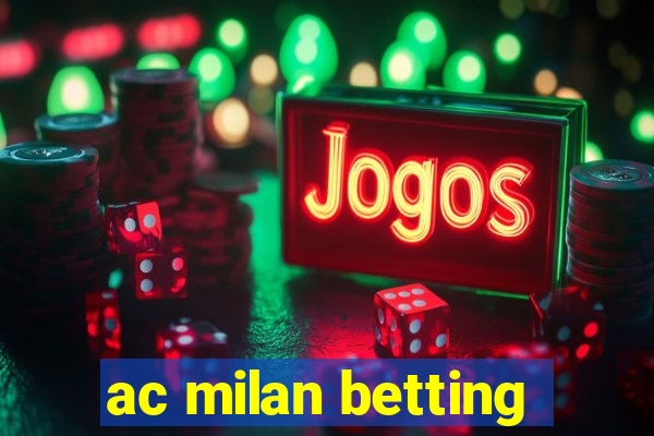 ac milan betting