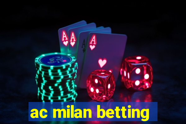 ac milan betting