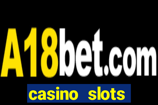 casino slots machines free games