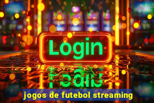 jogos de futebol streaming