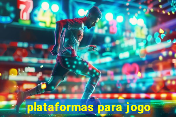 plataformas para jogo