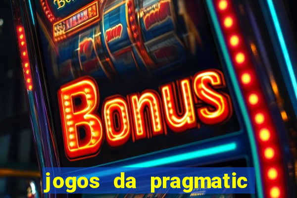 jogos da pragmatic que pagam