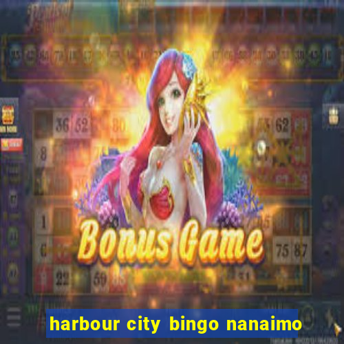 harbour city bingo nanaimo