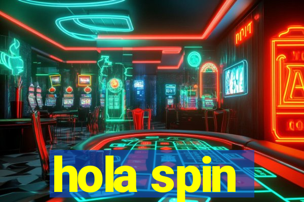 hola spin