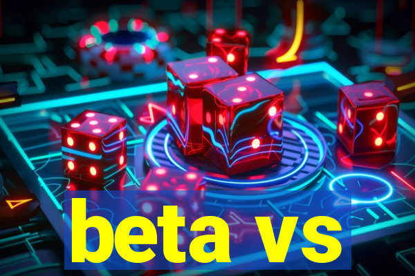 beta vs