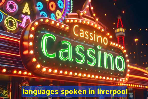 languages spoken in liverpool