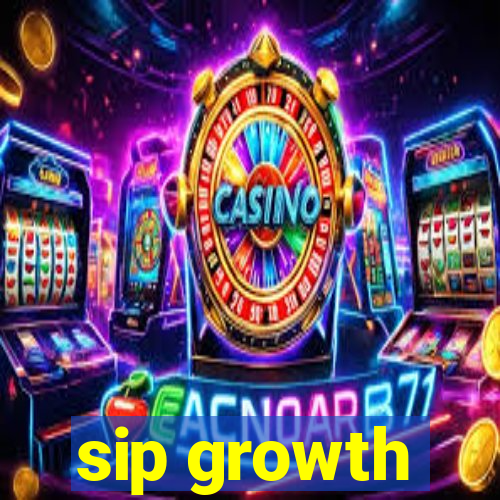 sip growth