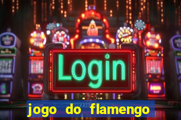 jogo do flamengo vai passar na fla tv