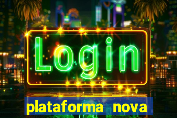 plataforma nova fortune tiger