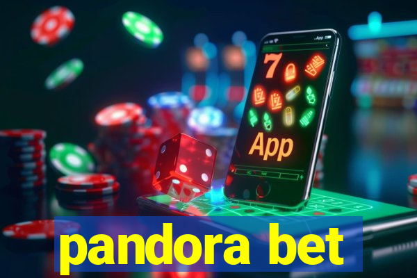 pandora bet