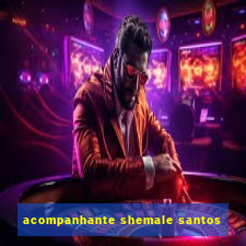 acompanhante shemale santos