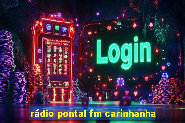 rádio pontal fm carinhanha