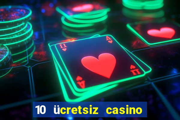 10 ücretsiz casino bonusu depozito yok