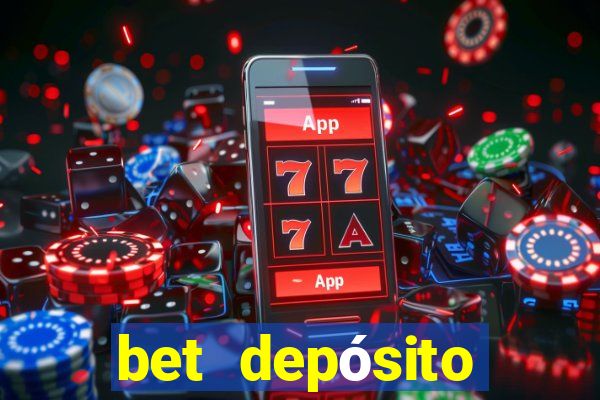 bet depósito mínimo 1 real