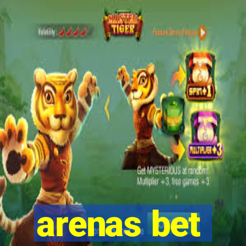 arenas bet