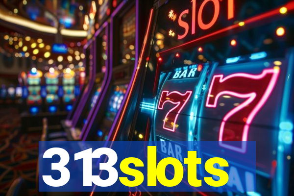 313slots