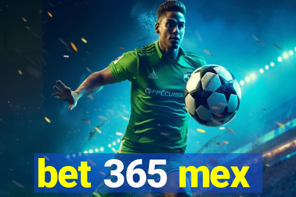 bet 365 mex