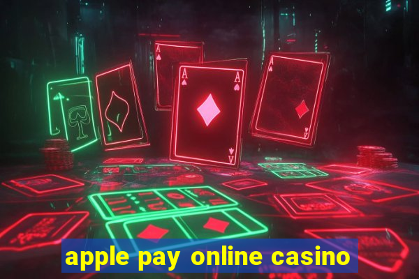 apple pay online casino