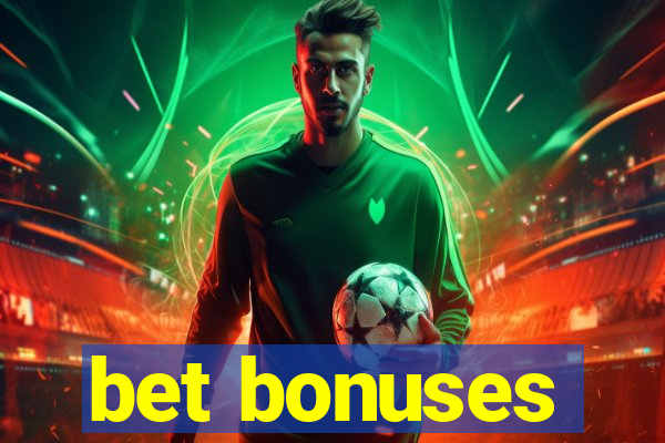 bet bonuses