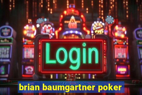 brian baumgartner poker