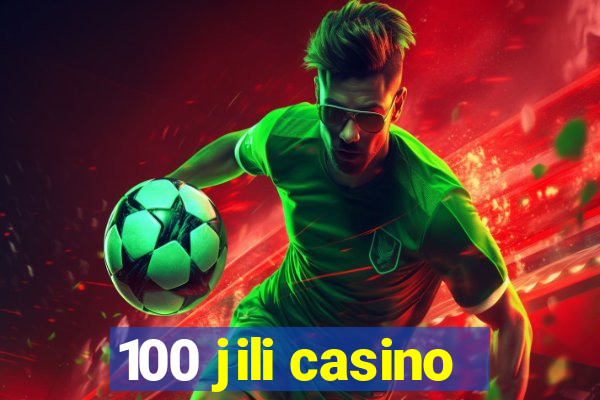 100 jili casino