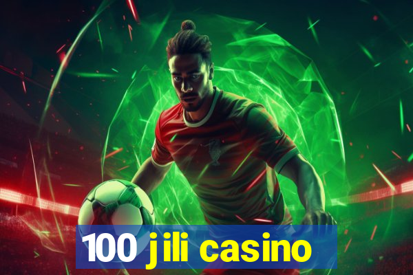 100 jili casino