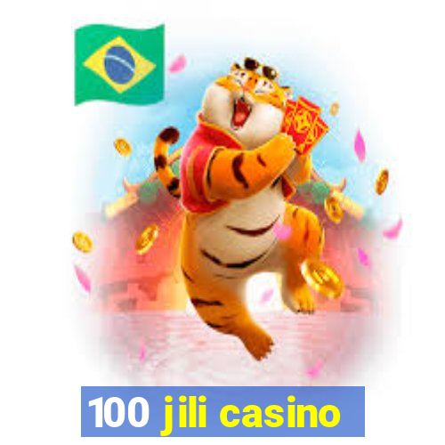 100 jili casino