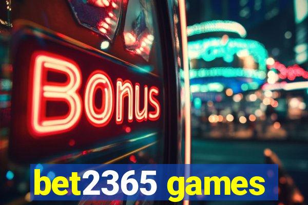 bet2365 games