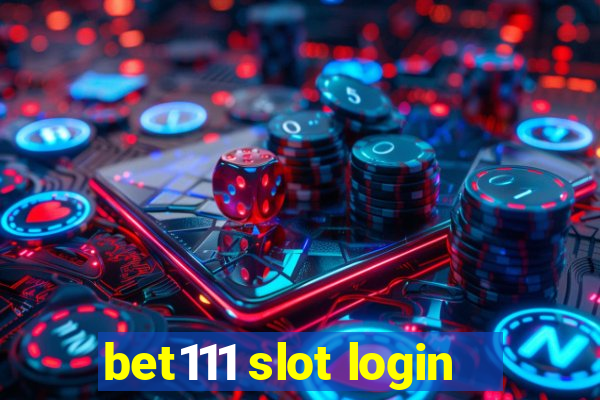 bet111 slot login